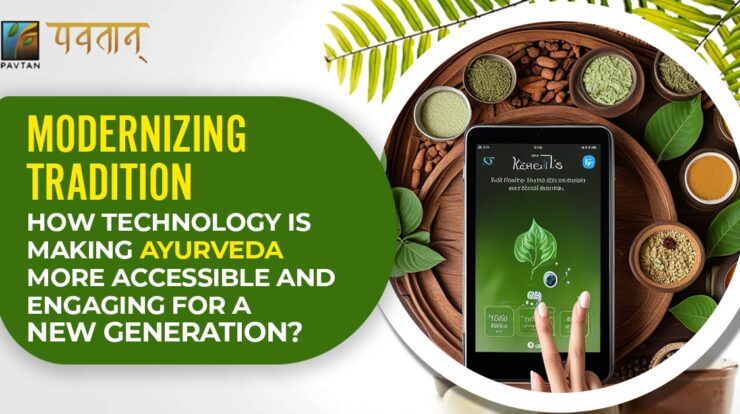 echnology is Making Ayurveda More Accessible